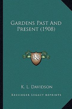 portada gardens past and present (1908) (en Inglés)