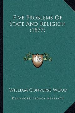 portada five problems of state and religion (1877) (en Inglés)