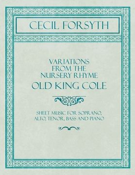 portada Variations from the Nursery Rhyme Old King Cole - Sheet Music for Soprano, Alto, Tenor, Bass and Piano (in English)