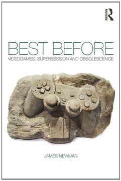 portada Best Before: Videogames, Supersession and Obsolescence (en Inglés)