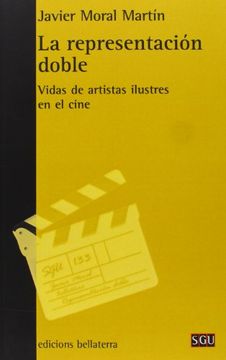portada La Representación Doble: Vidas de Artistas Ilustres en el Cine (in Spanish)