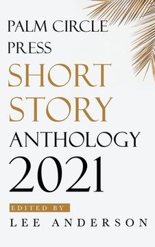 portada Palm Circle Press Short Story Anthology (in English)