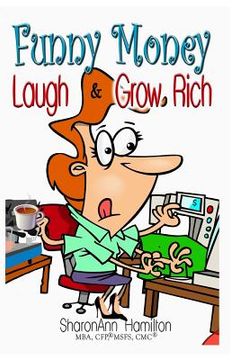 portada Funny Money: Laugh & Grow Rich (en Inglés)
