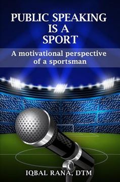 portada Public Speaking is a Sport: A motivational perspective of a sportsman (en Inglés)