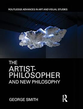 portada The Artist-Philosopher and new Philosophy (Routledge Advances in art and Visual Studies) (in English)