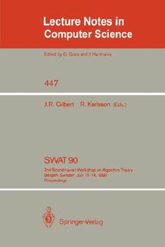 portada swat '90: 2nd scandinavian workshop on algorithm theory. bergen, norway, july 11-14, 1990. proceedings (en Inglés)