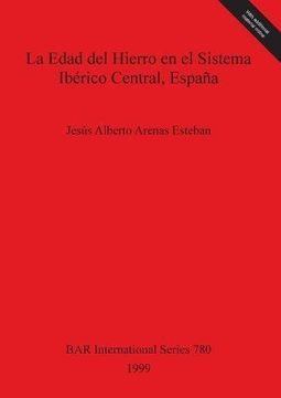 portada La Edad del Hierro en el Sistema Ibérico Central, España (BAR International Series)