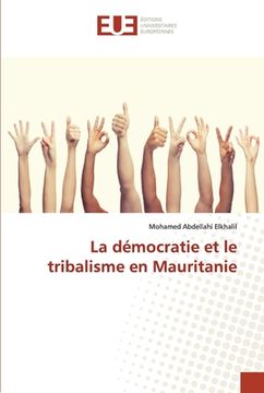 portada La démocratie et le tribalisme en Mauritanie (en Francés)