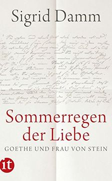 portada »Sommerregen der Liebe«: Goethe und Frau von Stein (en Alemán)