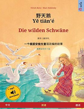 portada 野天鹅 - yě Tiān'é - die Wilden Schwäne (中文 - 德语): 根据安徒生童话改编的双语绘本, 有声读物供下载 (Sefa Picture Books in two Languages) (en Chino)