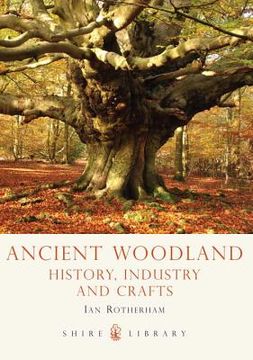 portada Ancient Woodland: History, Industry and Crafts (Paperback) (en Inglés)