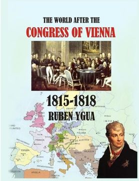 portada The World After the Congress of Vienna: 1815-1818 (en Inglés)