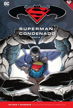 portada Batman y Superman - Colección Novelas Gráficas Núm. 68: Superman Condenado (Parte 1) (in Spanish)