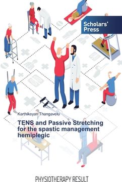 portada TENS and Passive Stretching for the spastic management hemiplegic (in English)