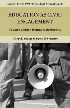 portada Education as Civic Engagement: Toward a More Democratic Society (Education, Politics and Public Life) (in English)