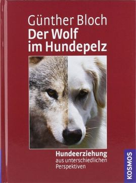 portada Der Wolf im Hundepelz: Hundeerziehung aus unterschiedlichen Perspektiven (en Alemán)