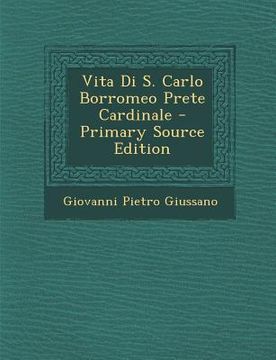 portada Vita Di S. Carlo Borromeo Prete Cardinale - Primary Source Edition (in Italian)