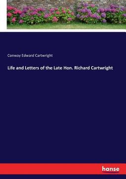 portada Life and Letters of the Late Hon. Richard Cartwright (en Inglés)