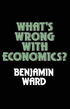 portada What's Wrong with Economics? (en Inglés)