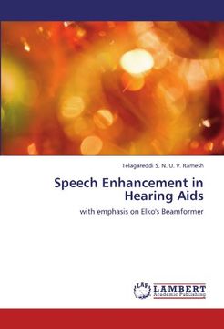 portada Speech Enhancement in Hearing Aids: with emphasis on Elko's Beamformer