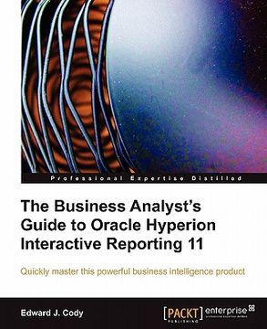 portada the business analyst's guide to oracle hyperion interactive reporting 11