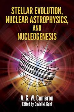 portada Stellar Evolution, Nuclear Astrophysics, and Nucleogenesis (Dover Books on Physics) (en Inglés)