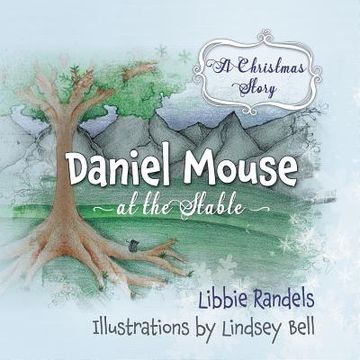 portada A Christmas Story: Daniel Mouse at the Stable (en Inglés)
