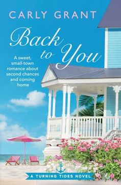 portada Back to You: A Sweet, Small-Town Romance About Second Chances and Coming Home (1) (Turning Tides) (en Inglés)