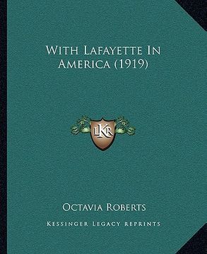 portada with lafayette in america (1919) with lafayette in america (1919) (en Inglés)