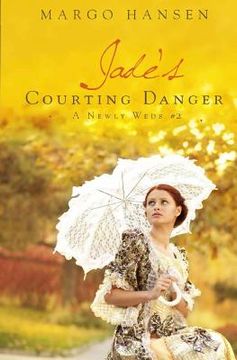 portada Jade's Courting Danger: A Newly Weds #2 (en Inglés)
