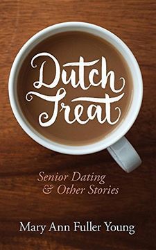 portada Dutch Treat, Senior Dating and Other Stories
