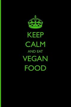 portada Keep Calm and Eat Vegan Food (en Inglés)