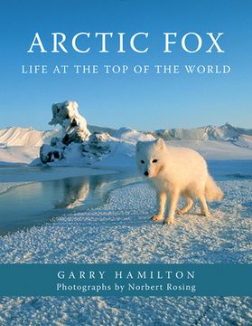 portada Arctic Fox: Life at the top of the World (in English)