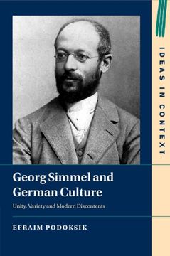 portada Georg Simmel and German Culture: Unity, Variety and Modern Discontents (Ideas in Context, Series Number 135) (en Inglés)
