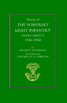 portada history of the somerset light infantry (prince albert os): 1946-1960 (en Inglés)
