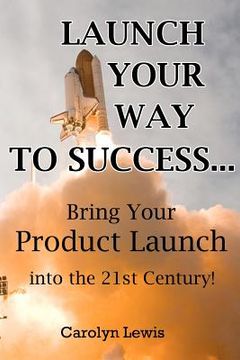 portada launch your way to success... (in English)