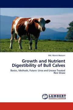 portada growth and nutrient digestibility of bull calves (en Inglés)