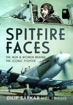 portada Spitfire Faces: The Men and Women Behind the Iconic Fighter (en Inglés)
