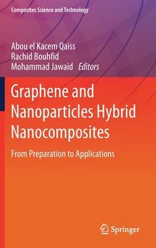 portada Graphene and Nanoparticles Hybrid Nanocomposites: From Preparation to Applications (in English)