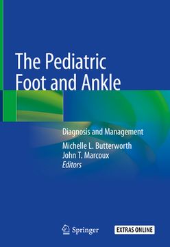 portada The Pediatric Foot and Ankle: Diagnosis and Management (en Inglés)