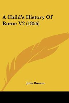 portada a child's history of rome v2 (1856) (en Inglés)