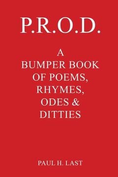 portada P.R.O.D.: A Bumper Book of Poems, Rhymes, Odes & Ditties (en Inglés)