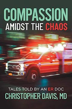portada Compassion Amidst the Chaos: Tales Told by an er doc 
