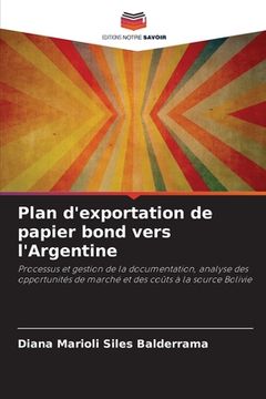 portada Plan d'exportation de papier bond vers l'Argentine (en Francés)