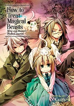 portada How to Treat Magical Beasts: Mine and Master's Medical Journal Vol. 4 (en Inglés)