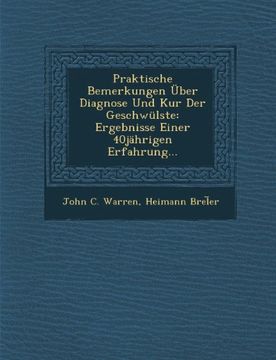 portada Praktische Bemerkungen Über Diagnose Und Kur Der Geschwülste: Ergebnisse Einer 40jährigen Erfahrung...