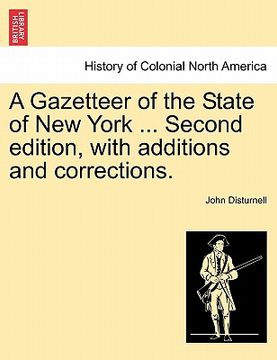 portada a gazetteer of the state of new york ... second edition, with additions and corrections.