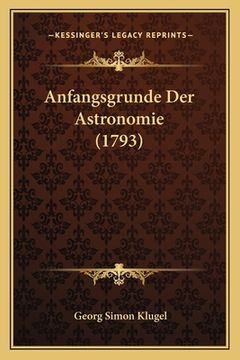 portada Anfangsgrunde Der Astronomie (1793) (en Alemán)