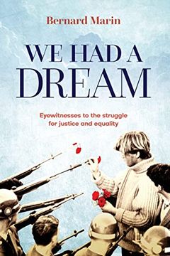 portada We Had a Dream: Eyewitnesses to the struggle for justice and equality (in English)