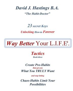 portada 23 Secret Keys unlocking How-to Forever Way Better Your L.I.F.E.: Tactics (Book-three): Volume 3